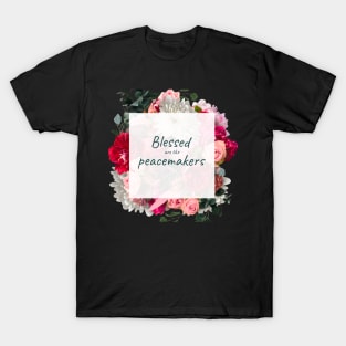 Blessed are the peacemakers Women's Christian Gift T-Shirt